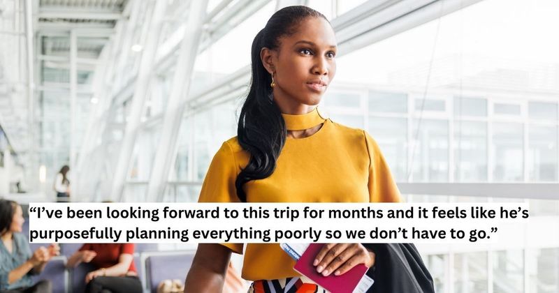 'AITA if I get on the flight without my husband as he didn't pack his things on time?'