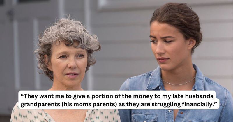 'AITA for not wanting to give my late husband's grandparents a share of his life insurance?'