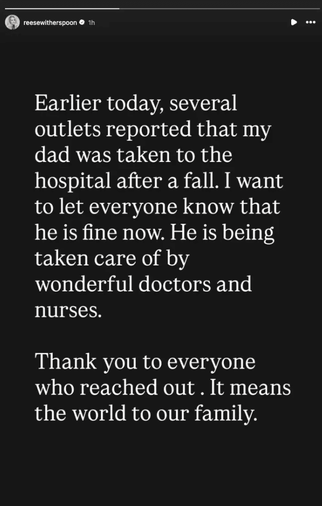 Reese shared an update about her father, John in an Instagram story